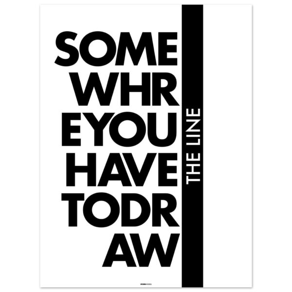 somewhere you have to draw the line poster