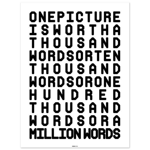 one picture is worth a thousand words 60x80 cm poster