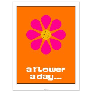 a flower a day... 60x80 cm poster