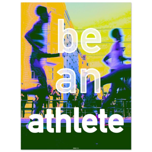 be an athlete poster