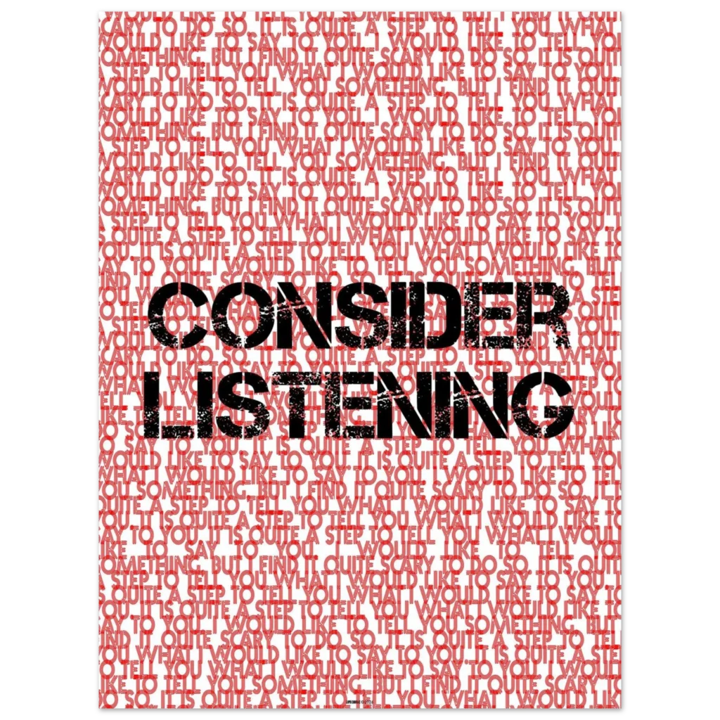 consider listening poster as an example for when a poster comes from the heart