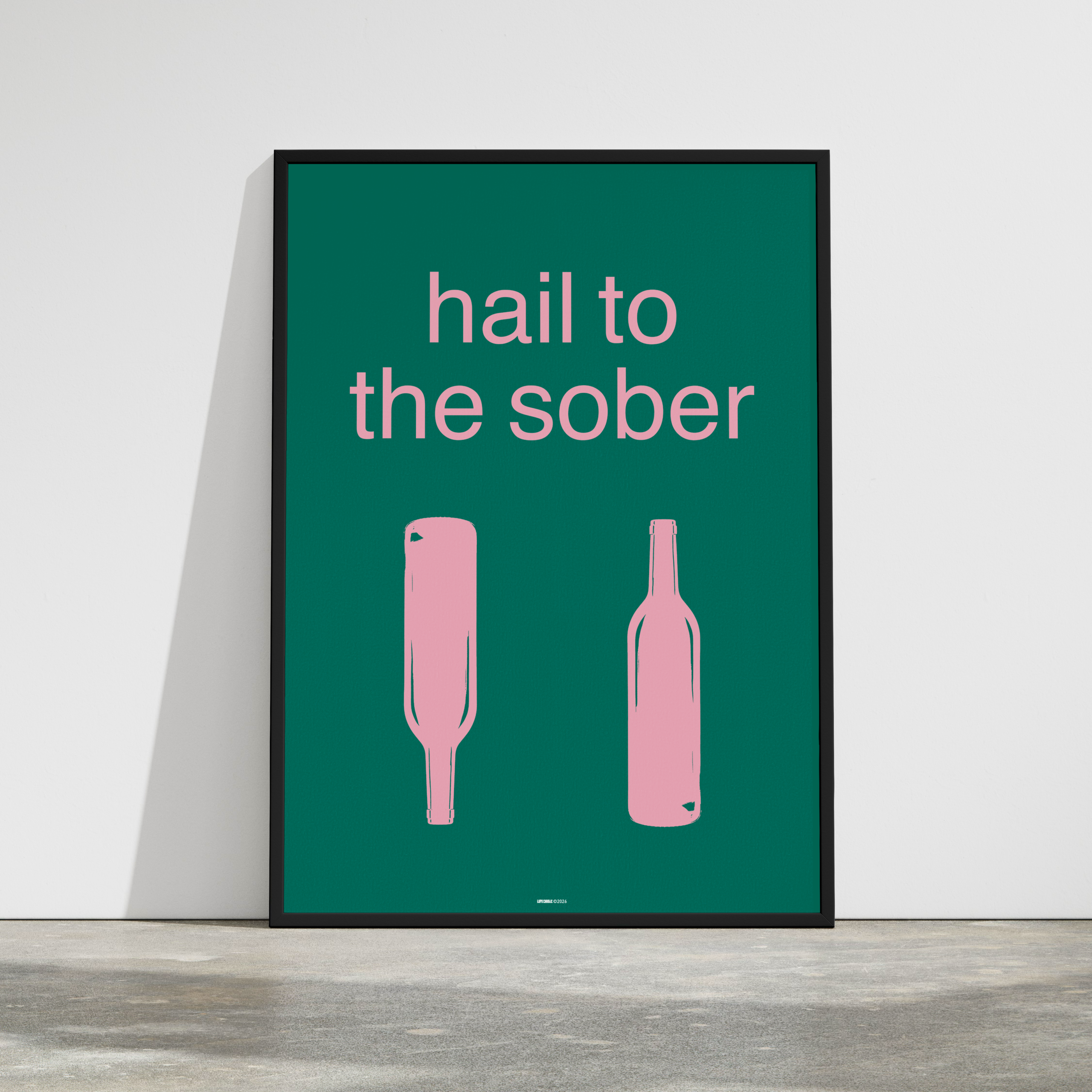 hail to the sober poster 2 hail to the sober poster in a frame as an example and as an example for a motivational poster.